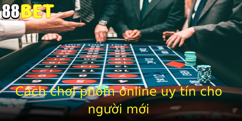 Cách chơi phỏm online uy tín cho người mới Cách chơi phỏm online uy tín cho người mới