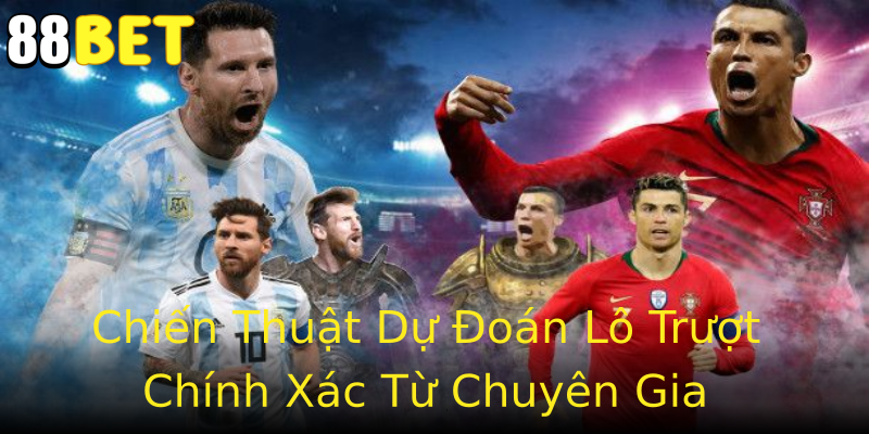 Chiến Thuật Dự Đoán Lô Trượt Chính Xác Từ Chuyên Gia Chiến Thuật Dự Đoán Lô Trượt Chính Xác Từ Chuyên Gia