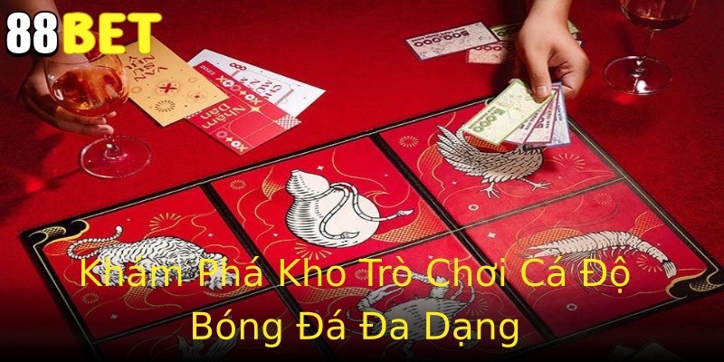 Khám Phá Kho Trò Chơi Cá Độ Bóng Đá Đa Dạng Khám Phá Kho Trò Chơi Cá Độ Bóng Đá Đa Dạng