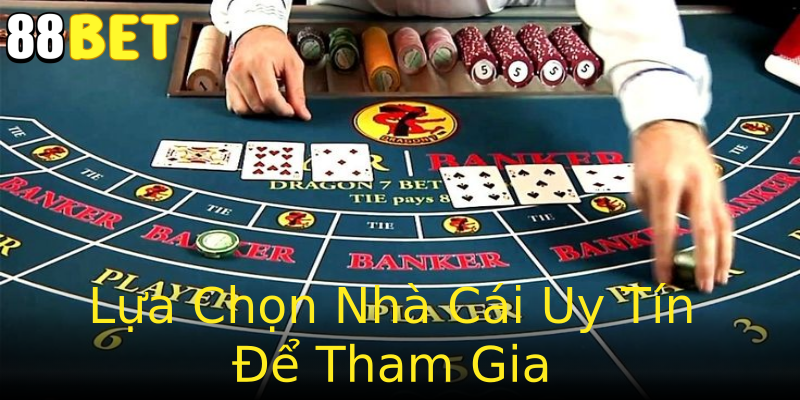 Lựa Chọn Nhà Cái Uy Tín Để Tham Gia Lựa Chọn Nhà Cái Uy Tín Để Tham Gia
