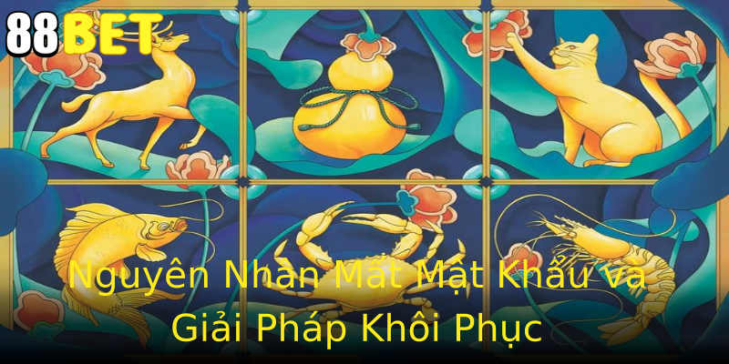 Nguyên Nhân Mất Mật Khẩu và Giải Pháp Khôi Phục Nguyên Nhân Mất Mật Khẩu và Giải Pháp Khôi Phục